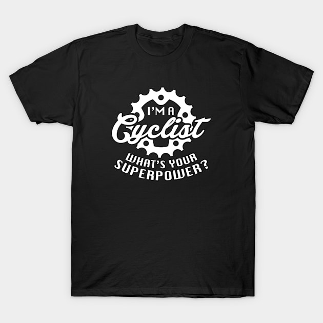 I’m A Cyclist T-Shirt by CreativeJourney